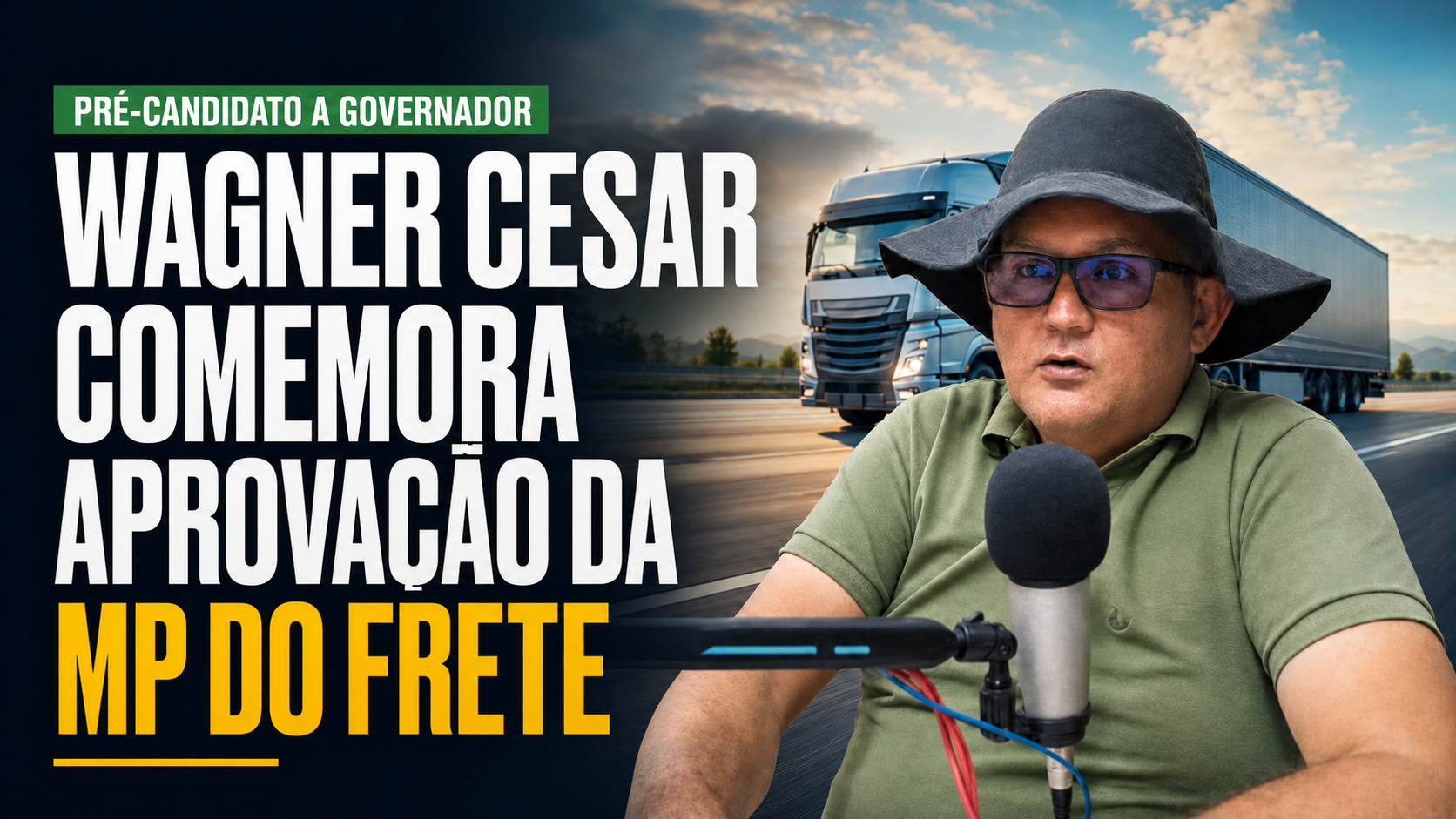 Caminhoneiro Wagner Cesar comemora aprovação da MP do Frete