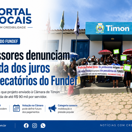 PROFESSORA DE TIMON DENUNCIA POSSÍVEL PERDA DE ATÉ R$ 90 MIL POR SERVIDOR EM PROJETO DOS PRECATÓRIOS DO FUNDEF